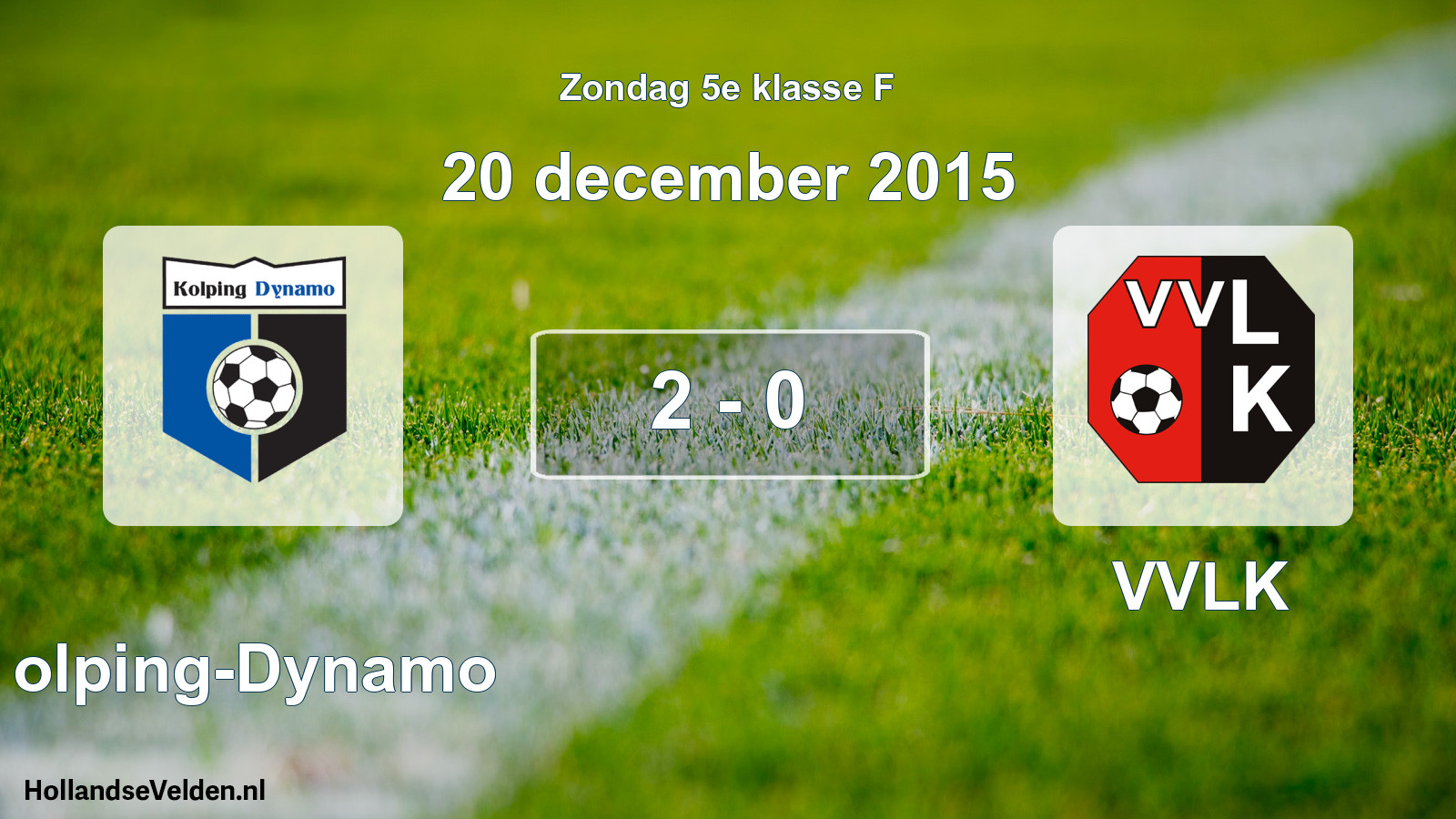 Total number of matches played: Kolping-Dynamo - VVLK 2 - 0 (20 December 2015)