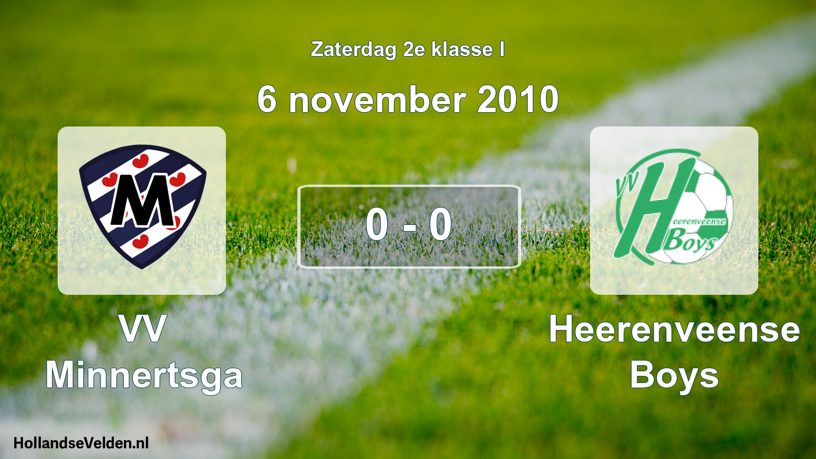 Total number of matches played: VV Minnertsga - Heerenveense Boys 0 - 0 (6 November 2010)