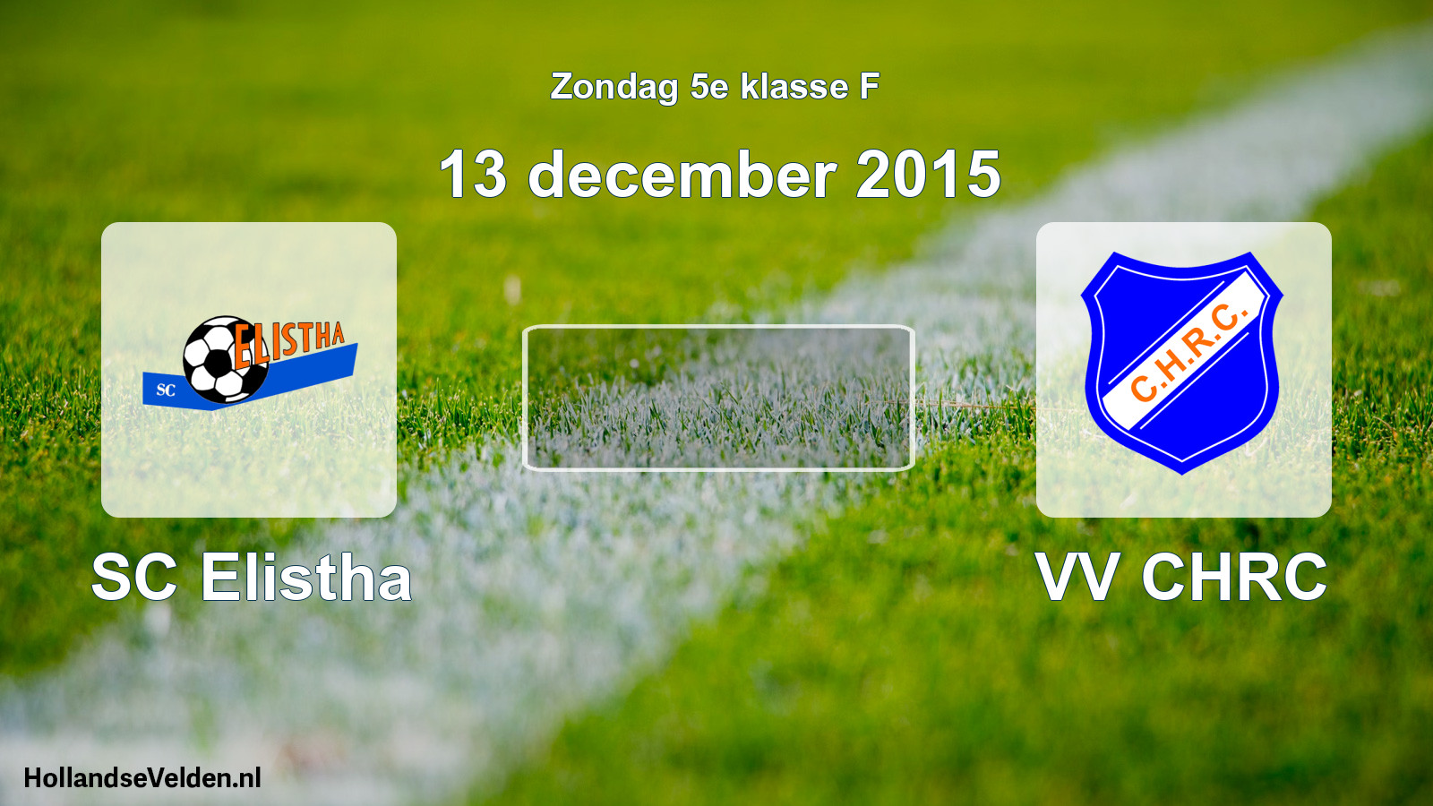 Scheduled Match: SC Elistha - VV CHRC (13 December 2015)