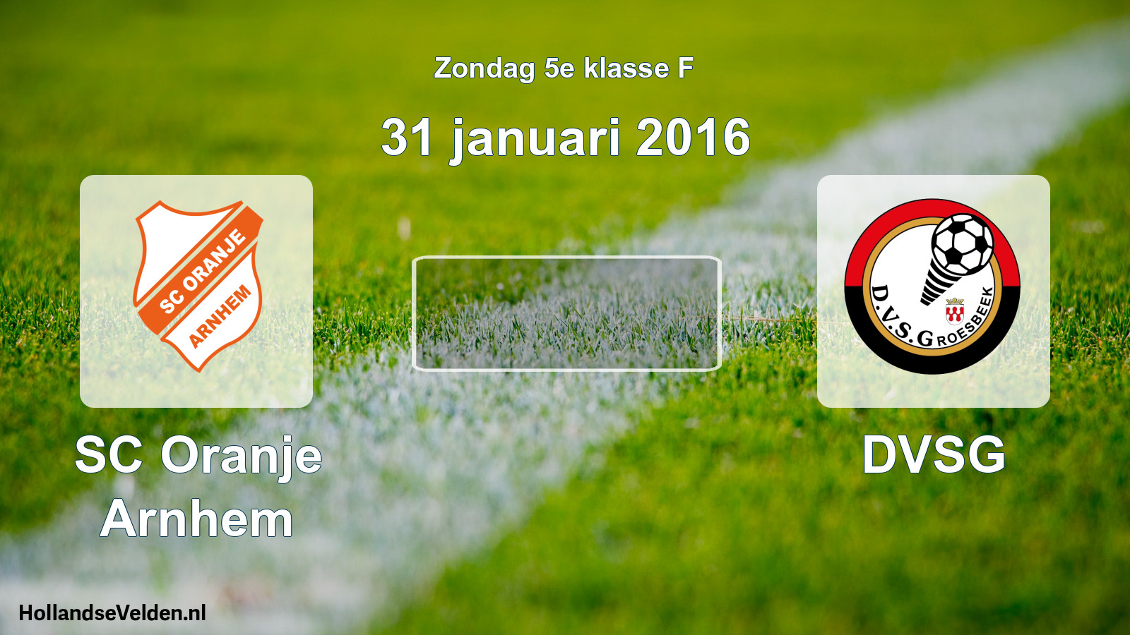 Scheduled Match: SC Oranje Arnhem - DVSG (31 January 2016)