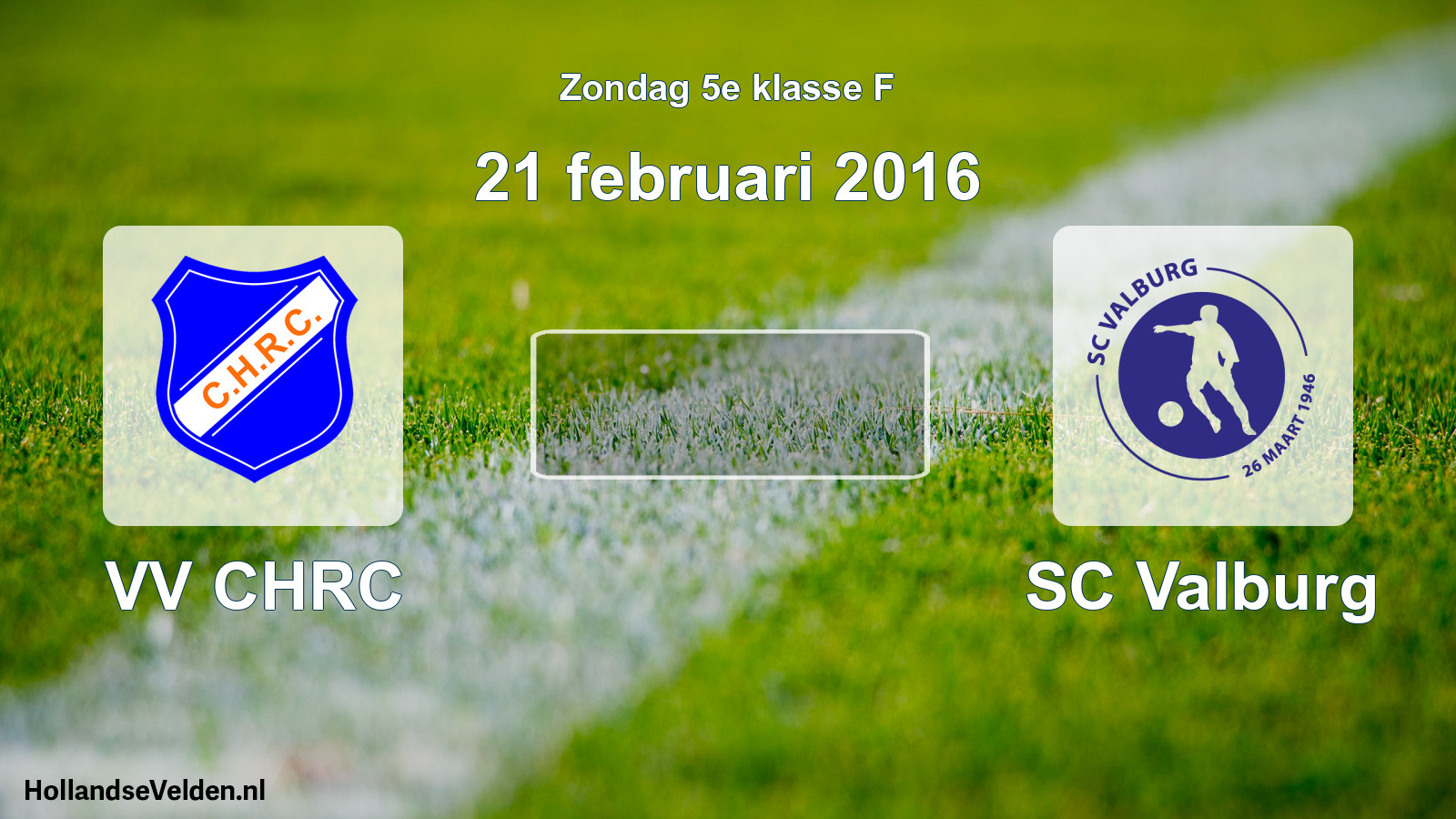 Scheduled Match: VV CHRC - SC Valburg (21 February 2016)