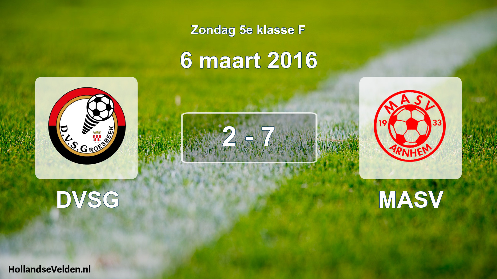 Total number of matches played: DVSG - MASV 2 - 7 (6 March 2016)