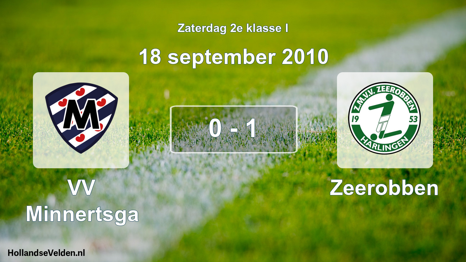 Total number of matches played: VV Minnertsga - Zeerobben 0 - 1 (18 September 2010)