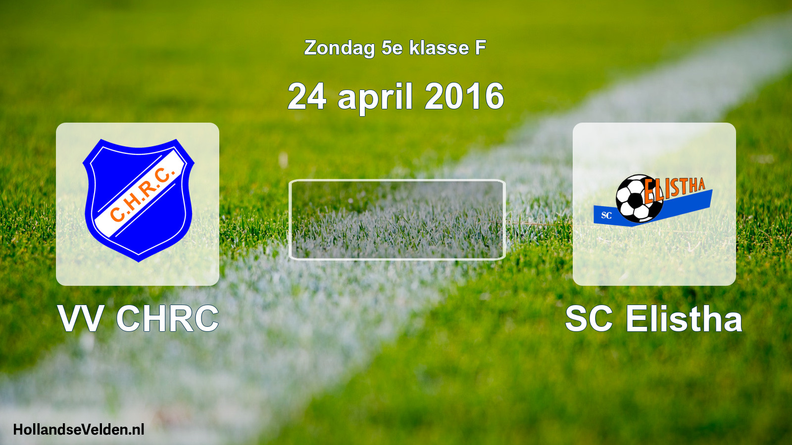 Scheduled Match: VV CHRC - SC Elistha (24 April 2016)