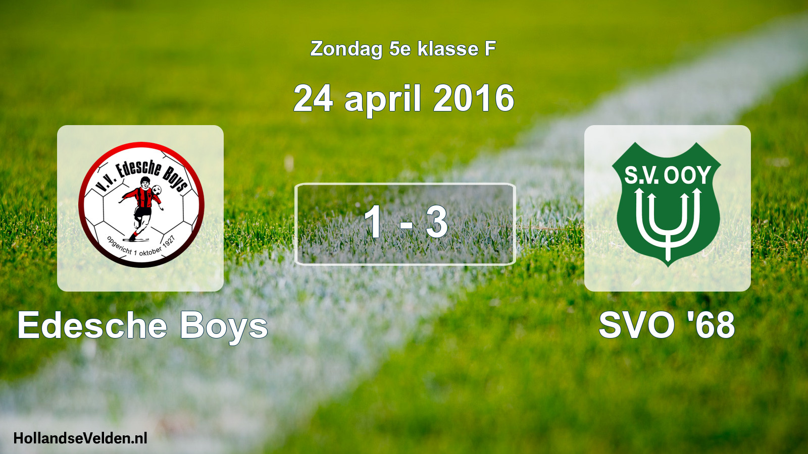 Total number of matches played: Edesche Boys - SVO '68 1 - 3 (24 April 2016)