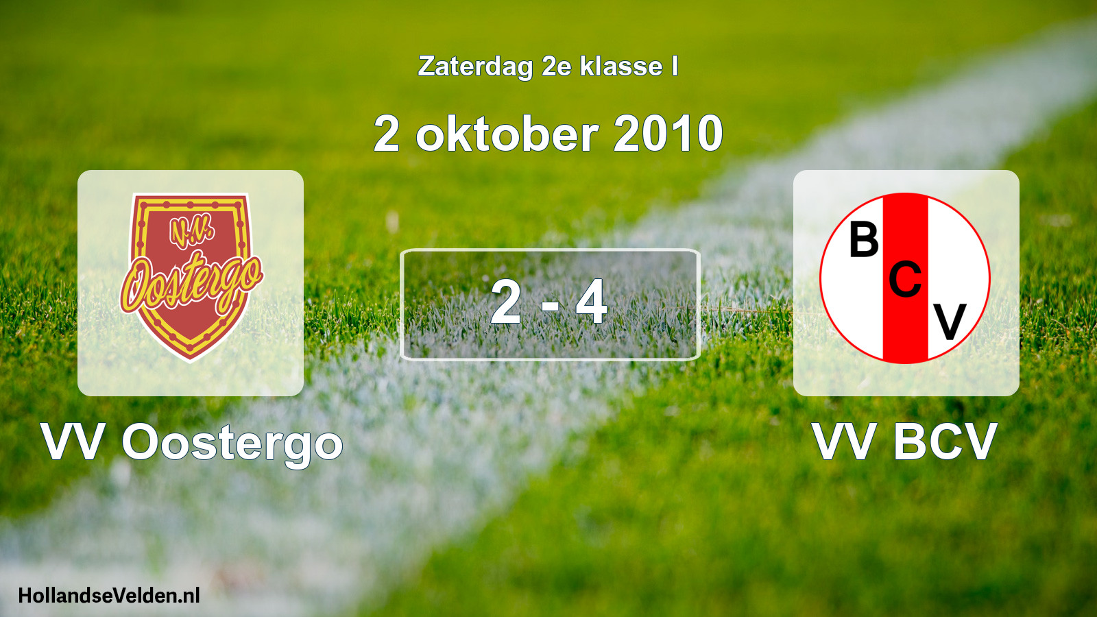 Total number of matches played: VV Oostergo - VV BCV 2 - 4 (2 October 2010)