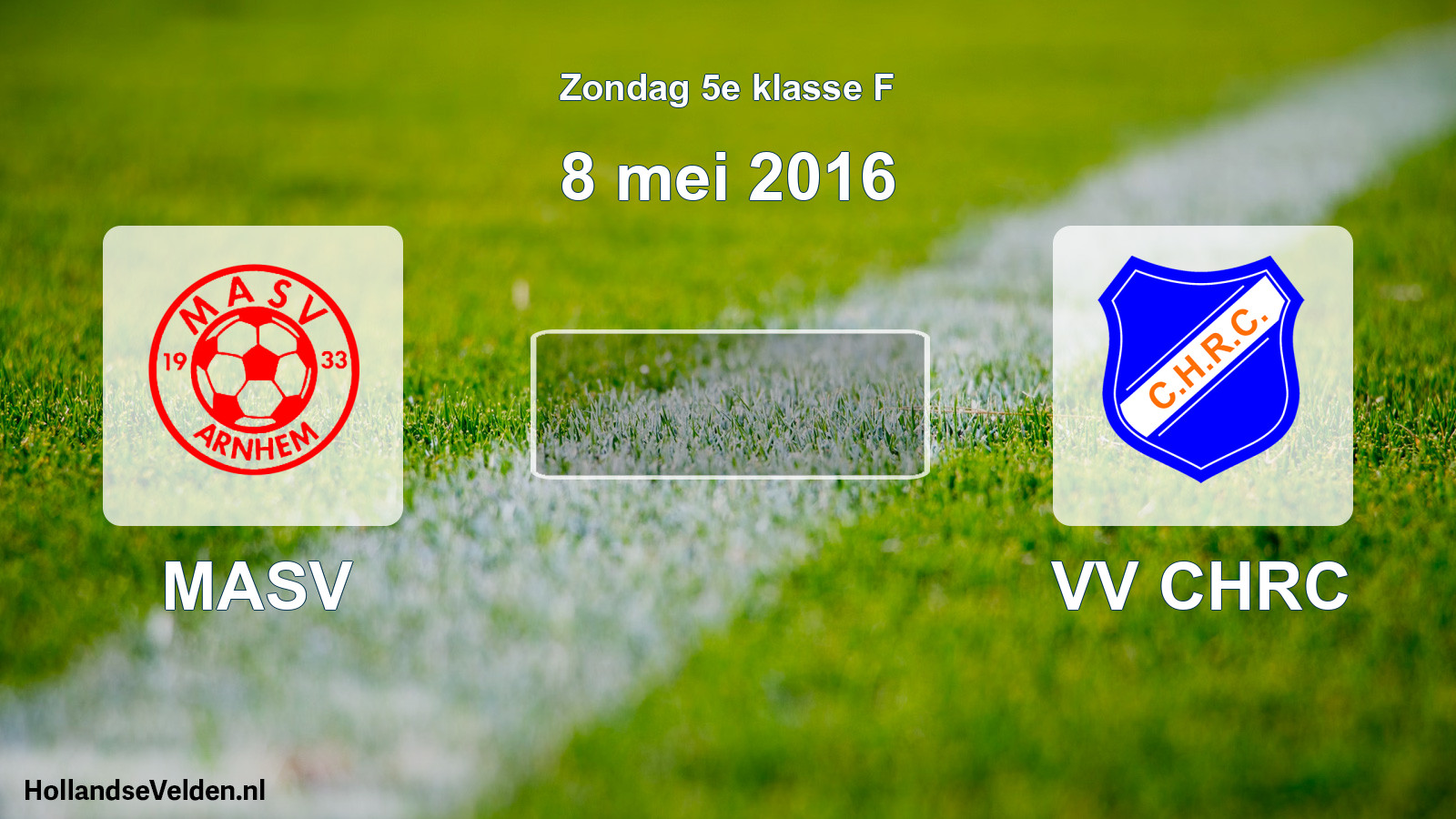 Scheduled Match: MASV - VV CHRC (8 May 2016)