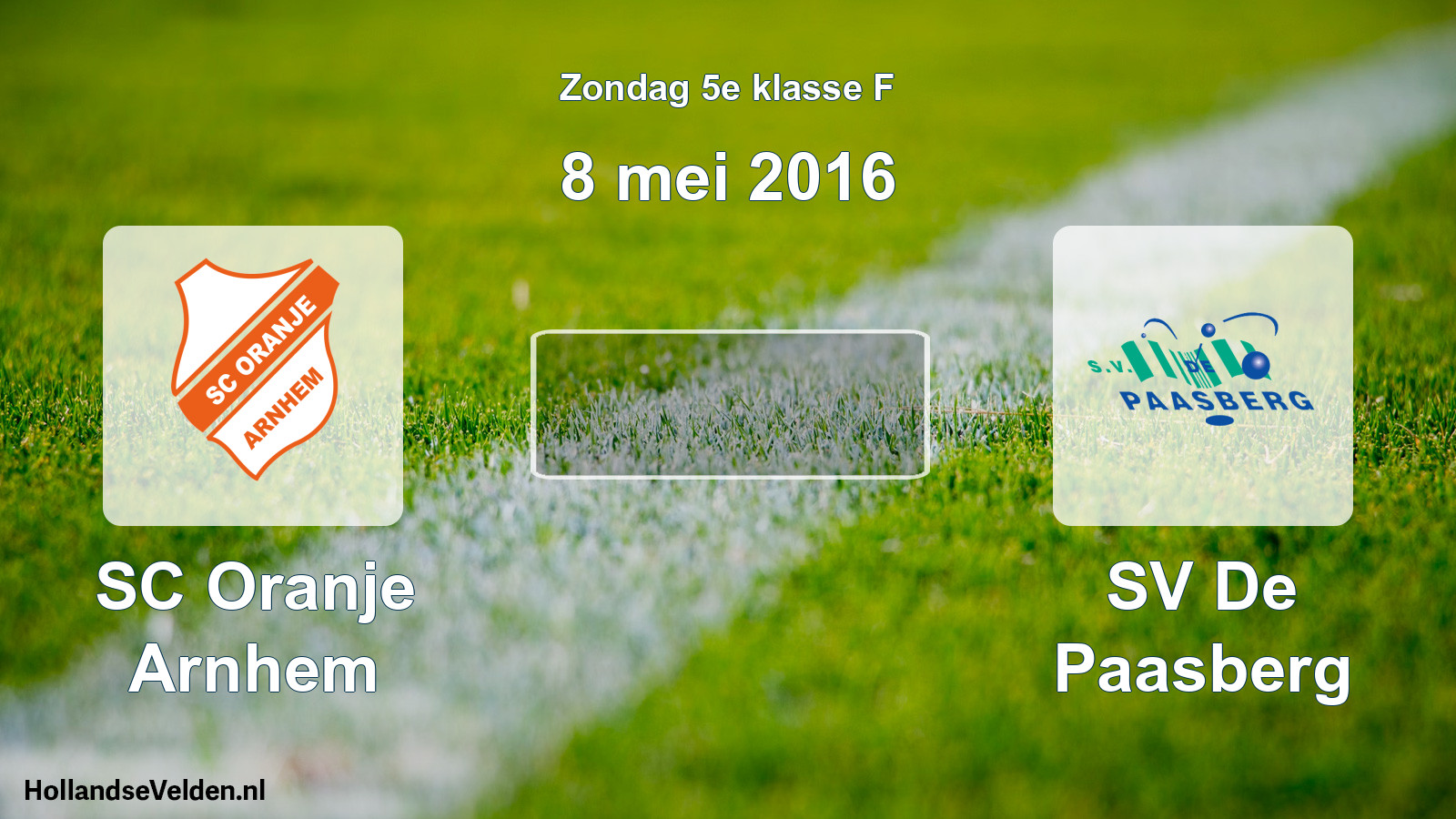 Scheduled Match: SC Oranje Arnhem - SV De Paasberg (8 May 2016)