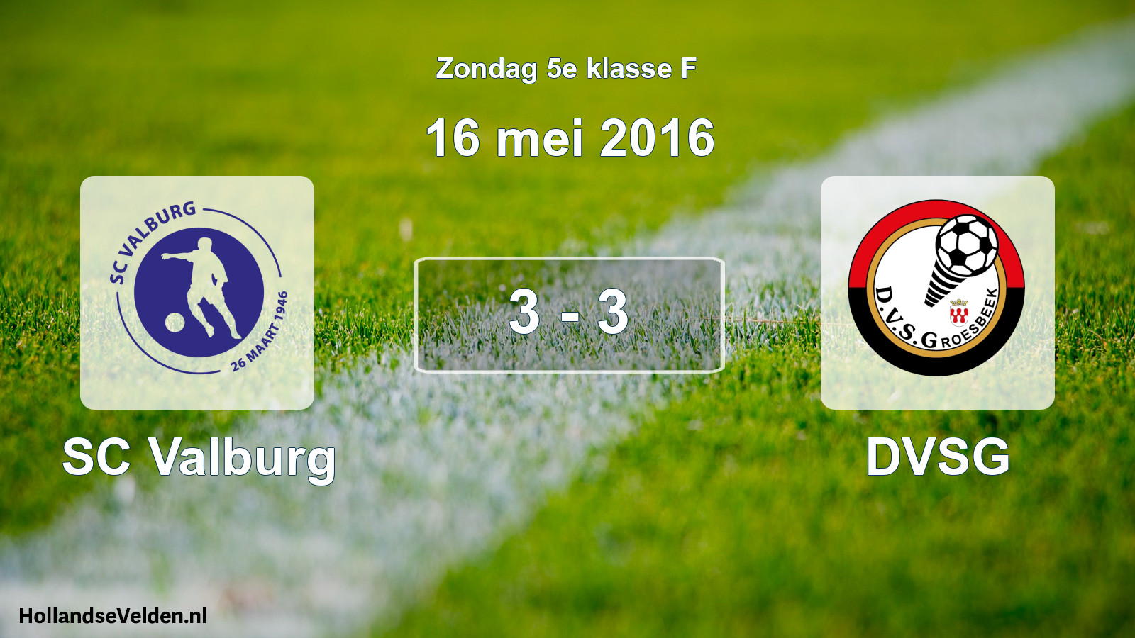 Total number of matches played: SC Valburg - DVSG 3 - 3 (16 May 2016)
