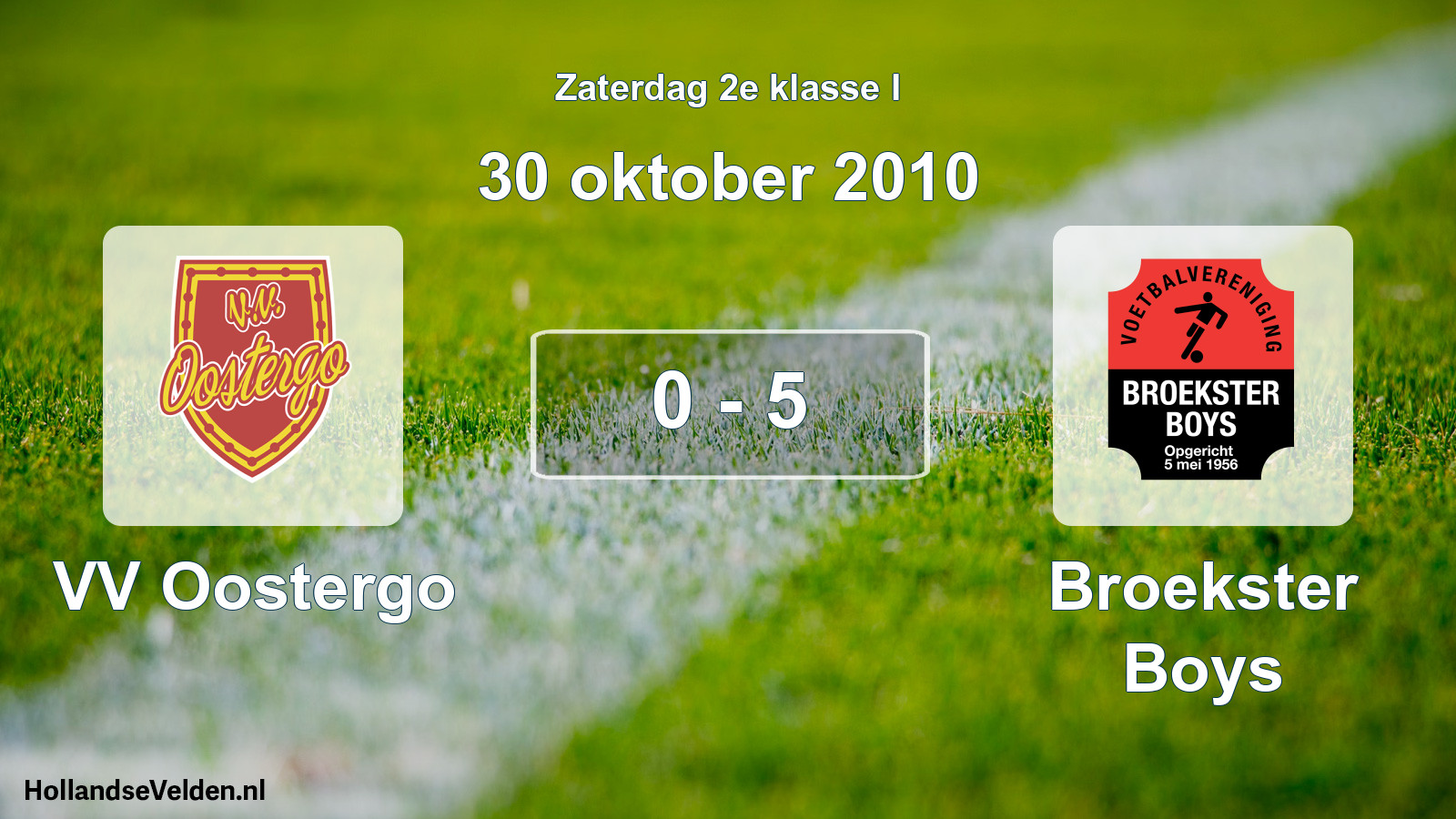 Total number of matches played: VV Oostergo - Broekster Boys 0 - 5 (30 October 2010)
