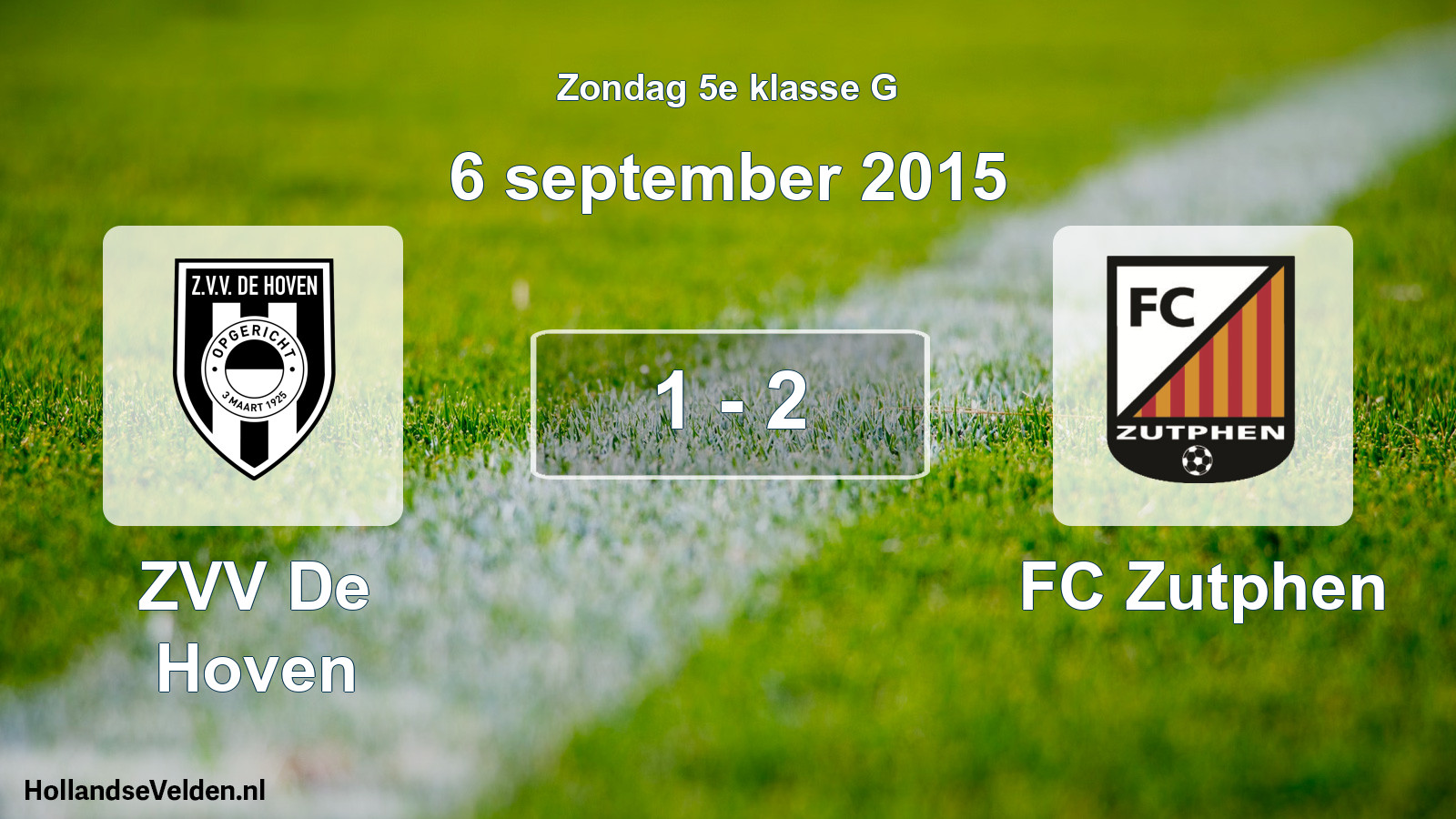 Total number of matches played: ZVV De Hoven - FC Zutphen 1 - 2 (6 September 2015)