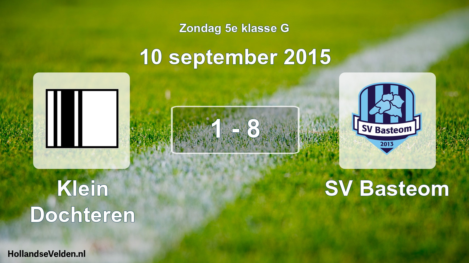 Total number of matches played: Klein Dochteren - SV Basteom 1 - 8 (10 September 2015)