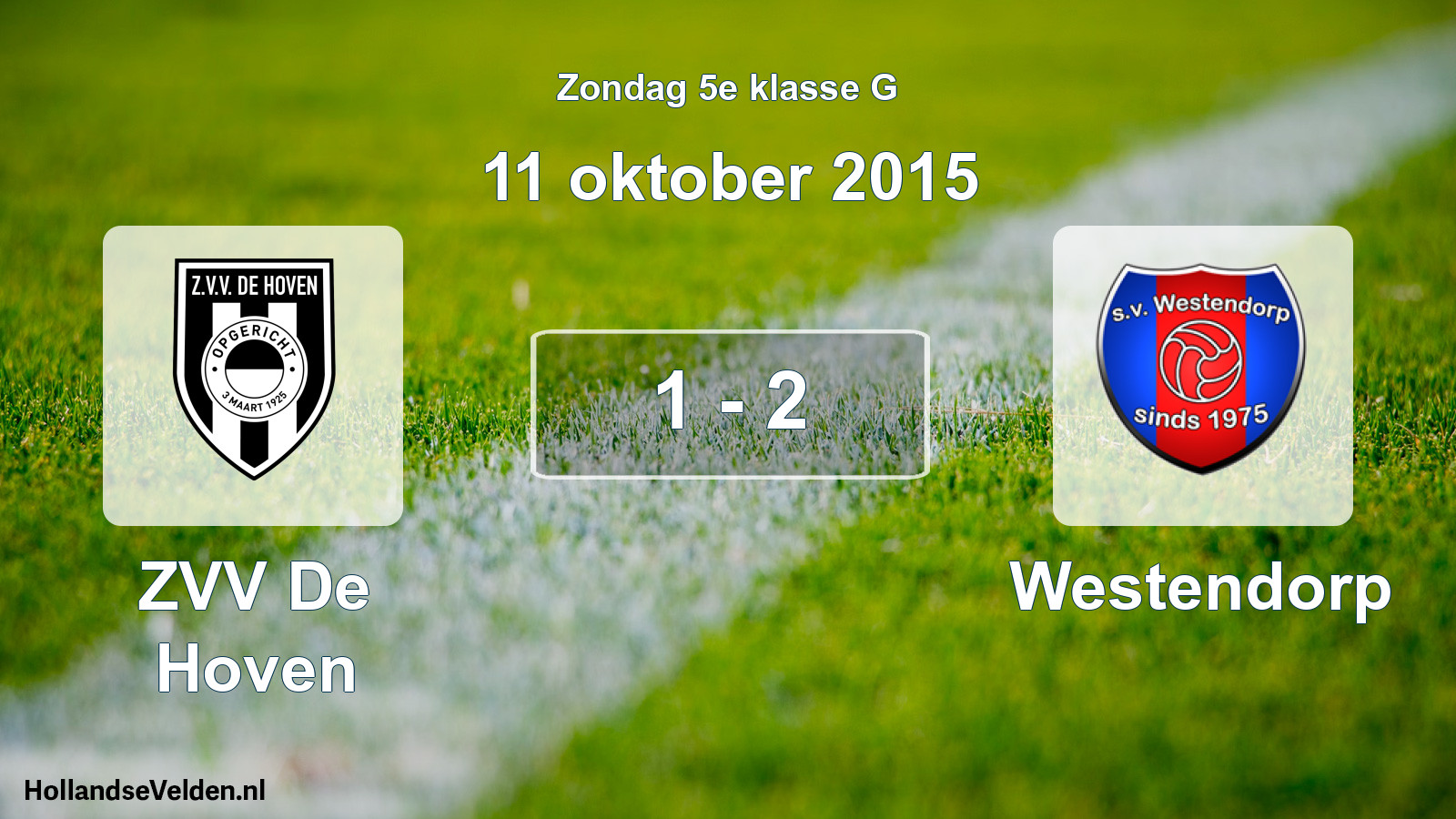 Total number of matches played: ZVV De Hoven - Westendorp 1 - 2 (11 October 2015)