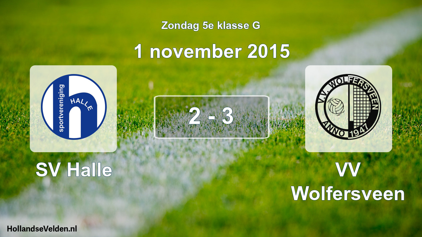 Total number of matches played: SV Halle - VV Wolfersveen 2 - 3 (1 November 2015)