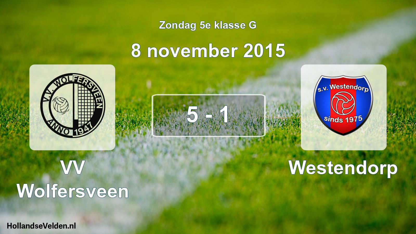 Total number of matches played: VV Wolfersveen - Westendorp 5 - 1 (8 November 2015)