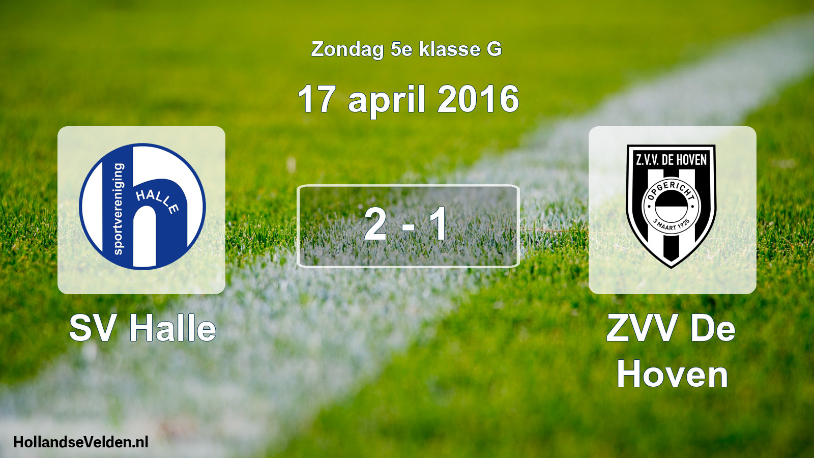 Total number of matches played: SV Halle - ZVV De Hoven 2 - 1 (17 April 2016)