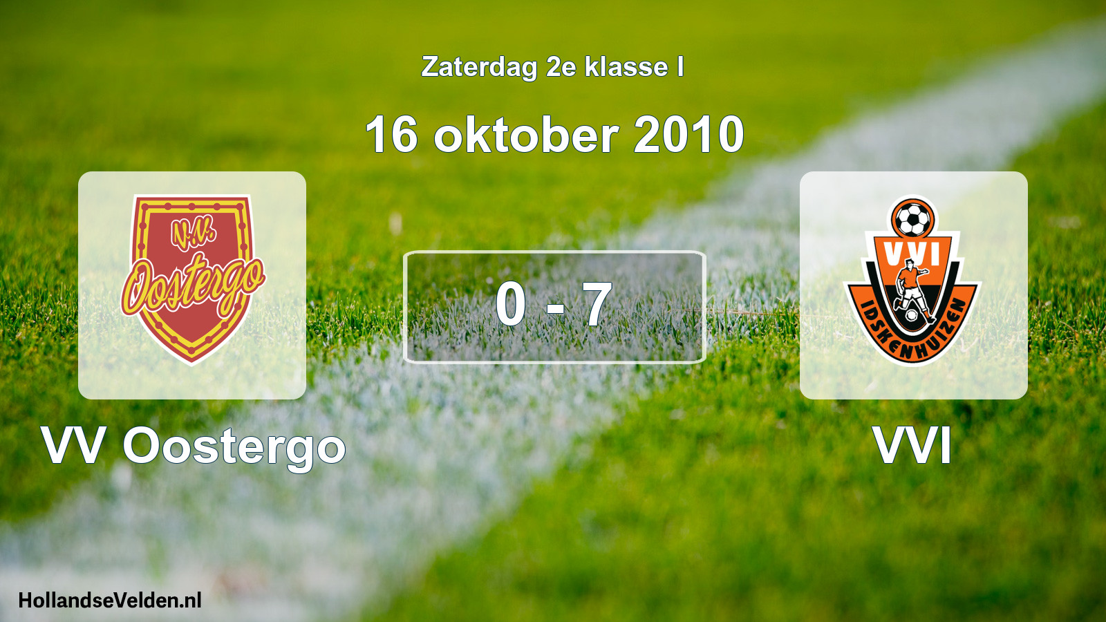 Total number of matches played: VV Oostergo - VVI 0 - 7 (16 October 2010)