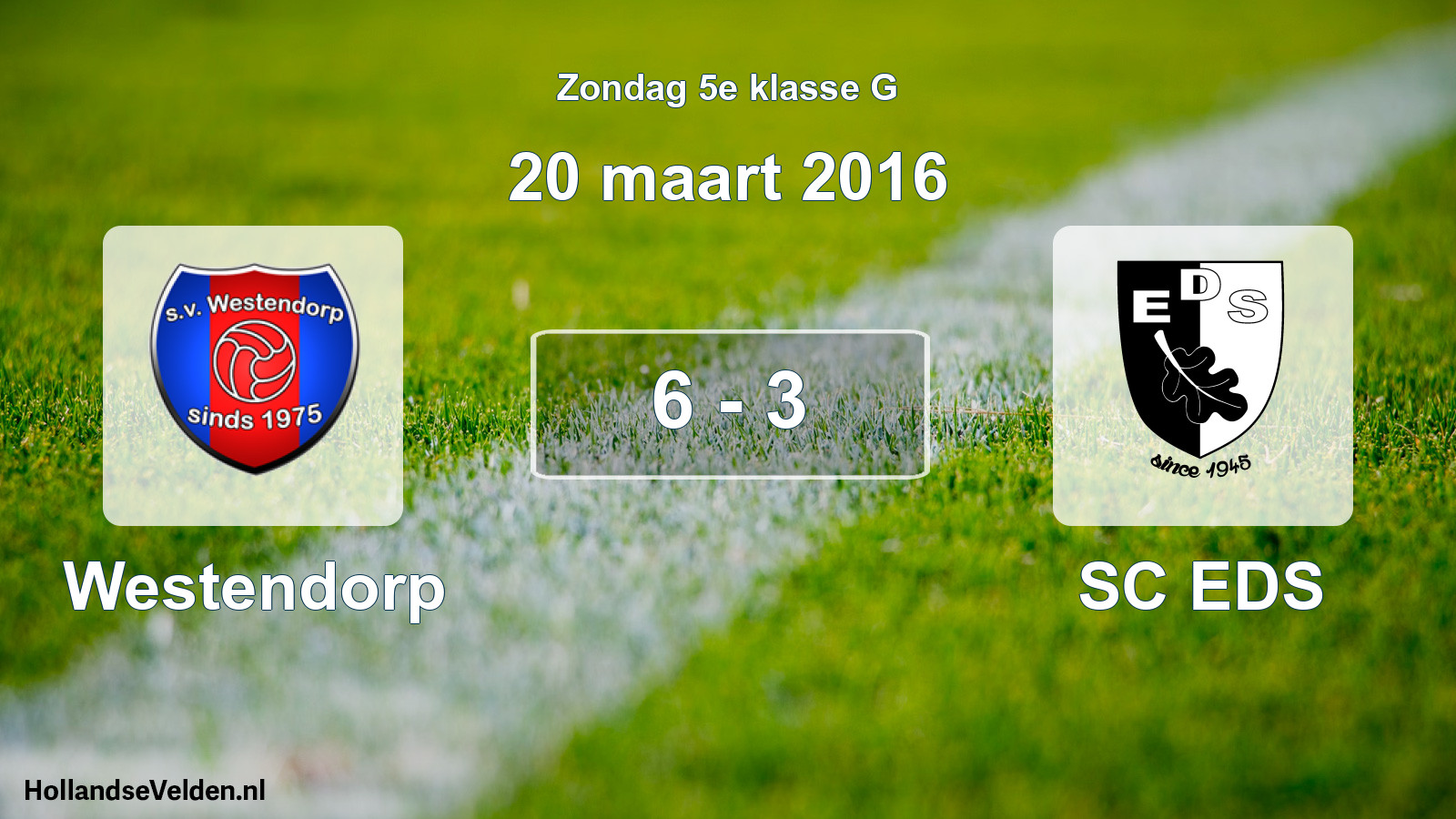 Total number of matches played: Westendorp - SC EDS 6 - 3 (20 March 2016)