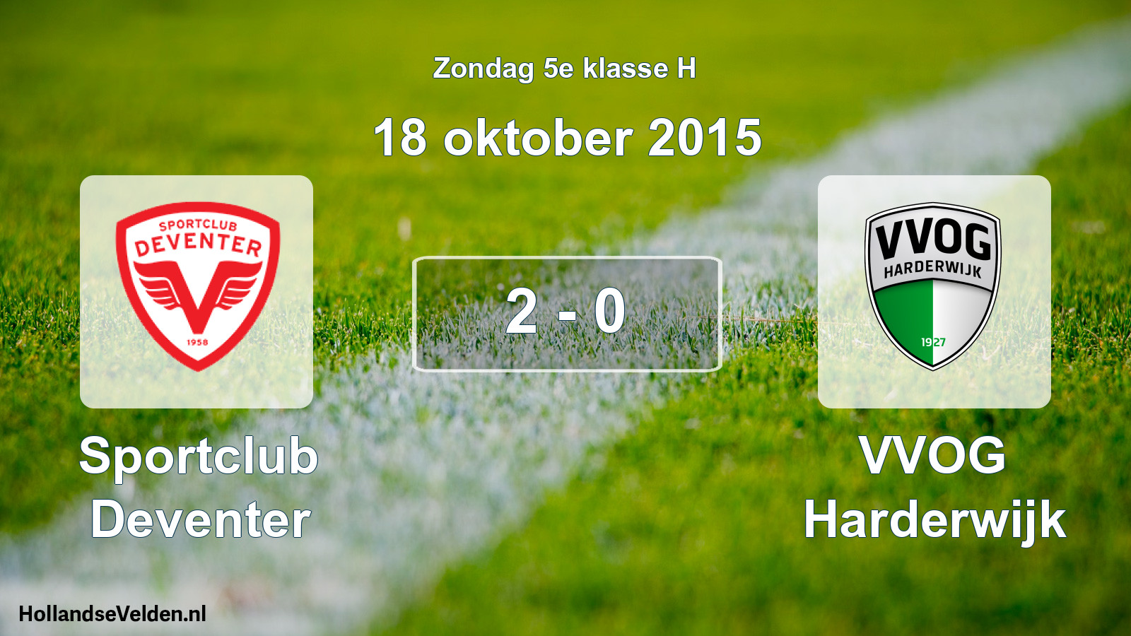 Total number of matches played: Sportclub Deventer - VVOG Harderwijk 2 - 0 (18 October 2015)