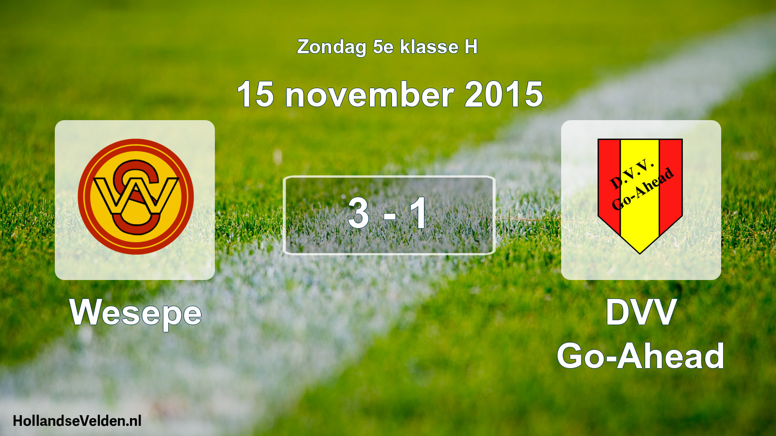 Total number of matches played: Wesepe - DVV Go-Ahead 3 - 1 (15 November 2015)