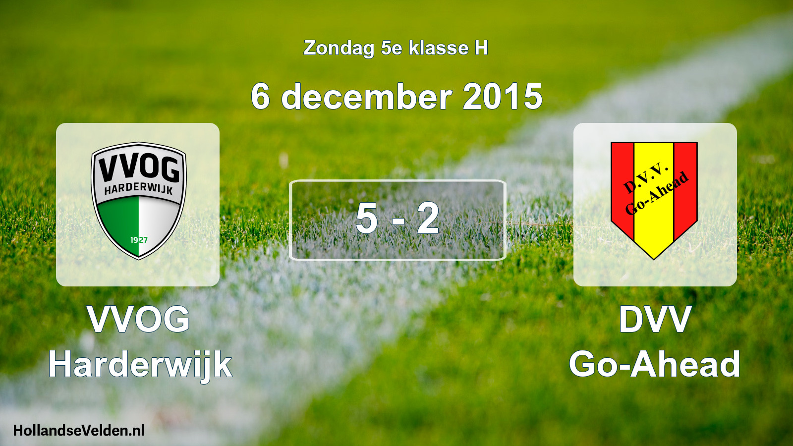 Total number of matches played: VVOG Harderwijk - DVV Go-Ahead 5 - 2 (6 December 2015)