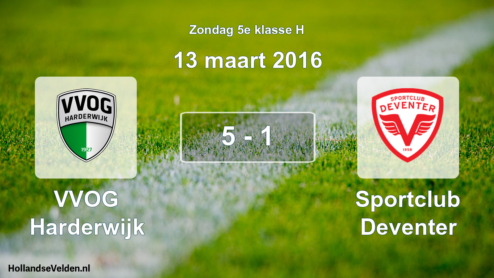 Total number of matches played: VVOG Harderwijk - Sportclub Deventer 5 - 1 (13 March 2016)
