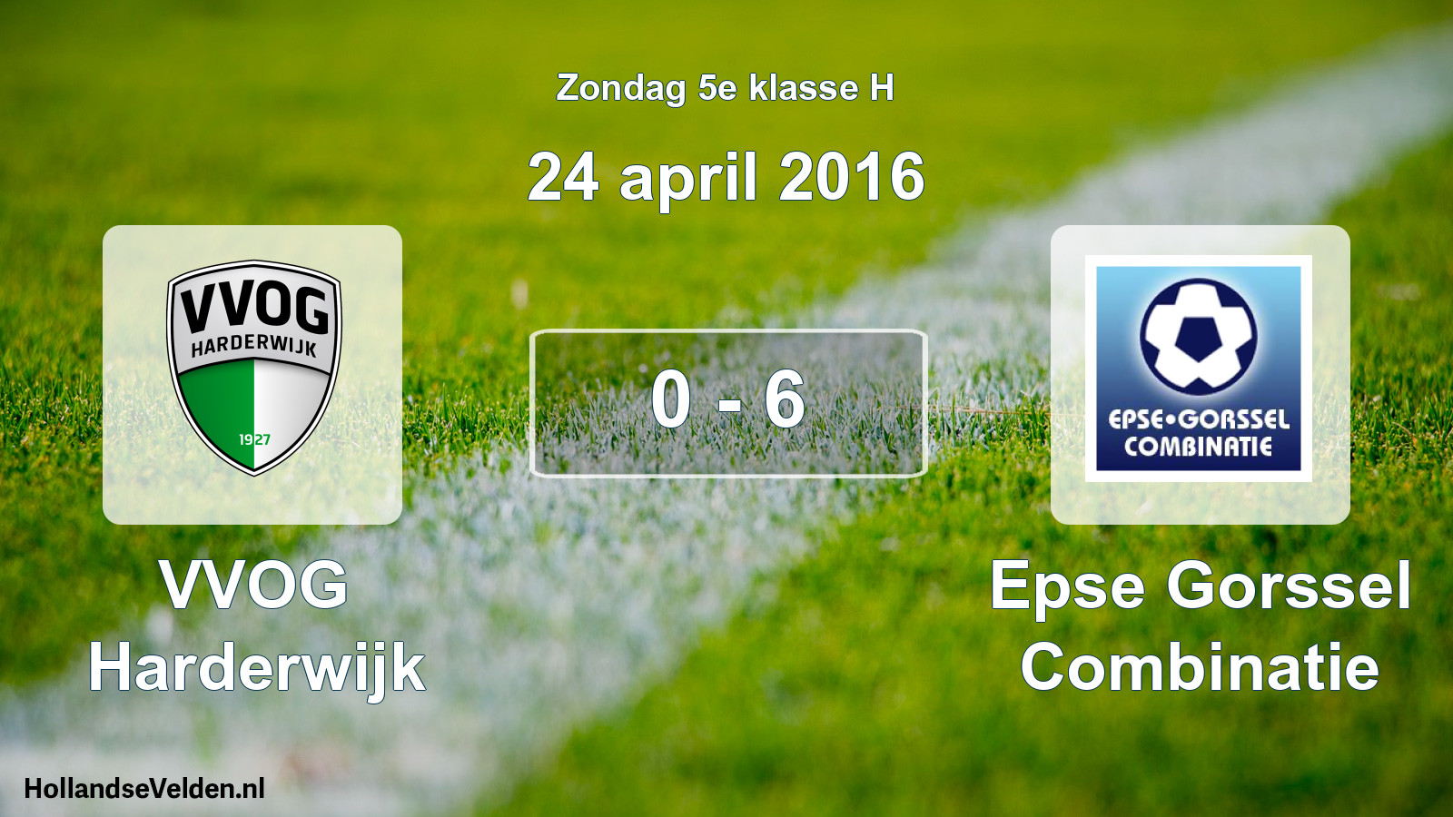 Total number of matches played: VVOG Harderwijk - Epse Gorssel Combinatie 0 - 6 (24 April 2016)