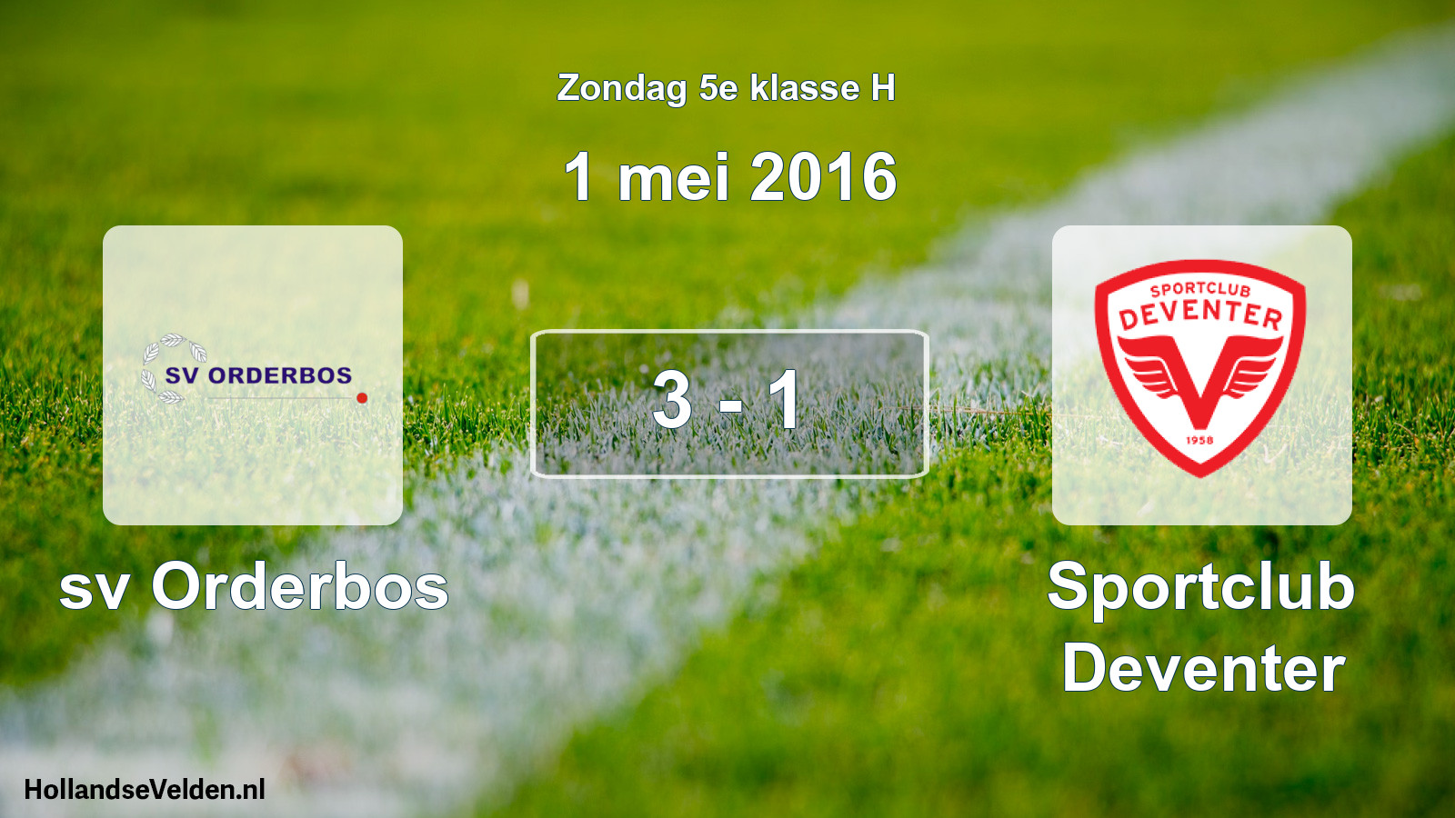 Total number of matches played: sv Orderbos - Sportclub Deventer 3 - 1 (1 May 2016)