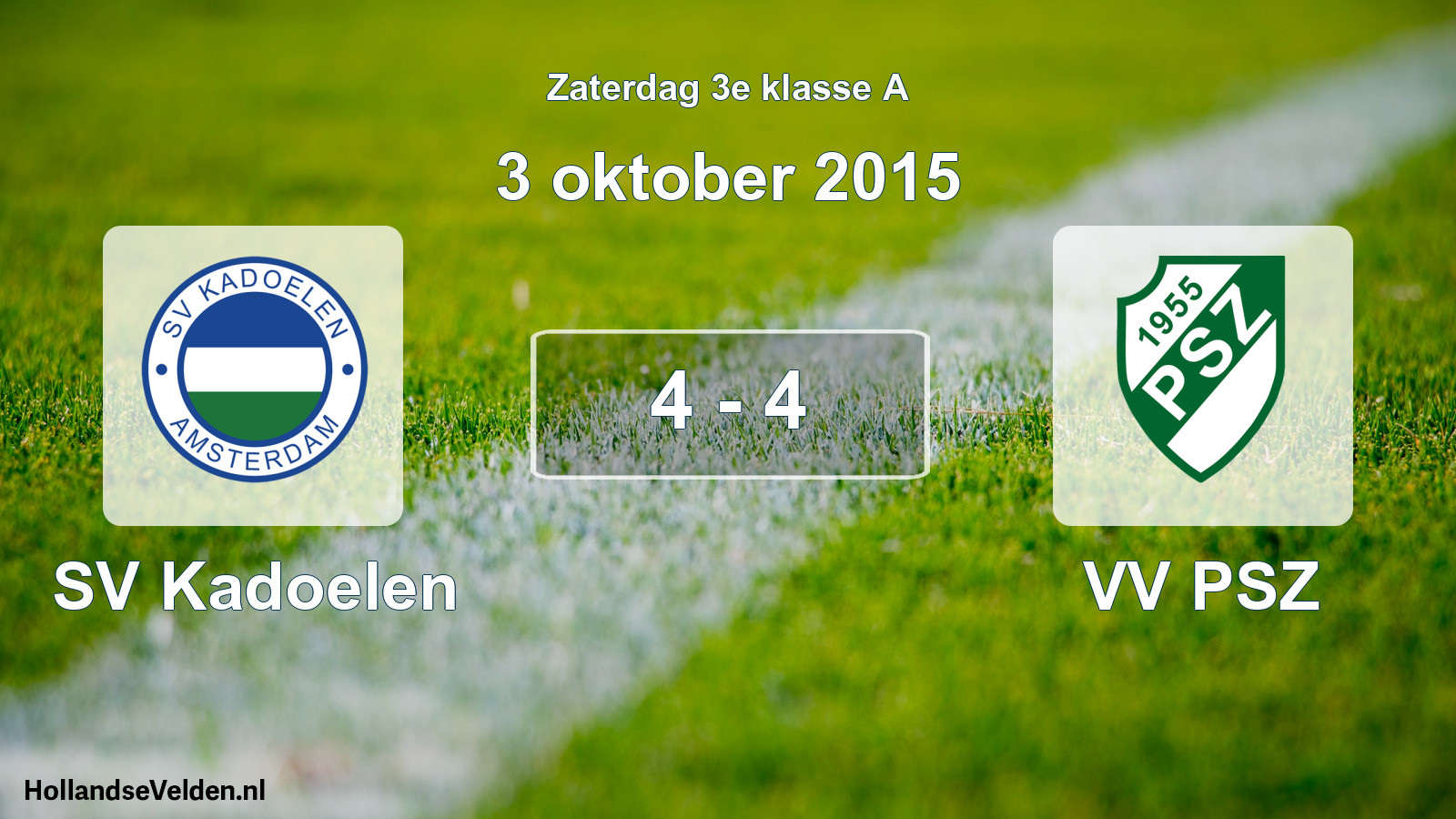 Total number of matches played: SV Kadoelen - VV PSZ 4 - 4 (3 October 2015)