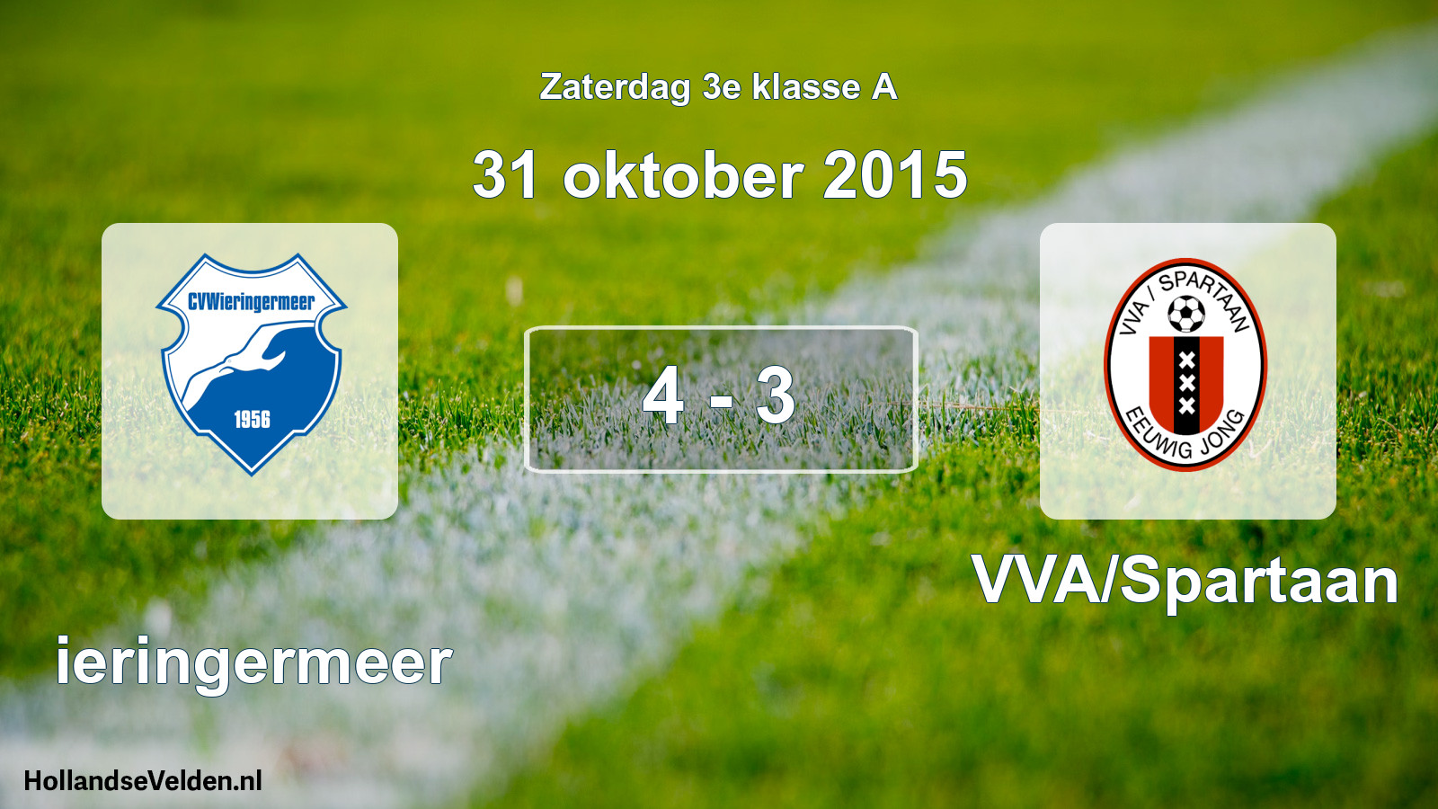 Total number of matches played: Wieringermeer - VVA/Spartaan 4 - 3 (31 October 2015)