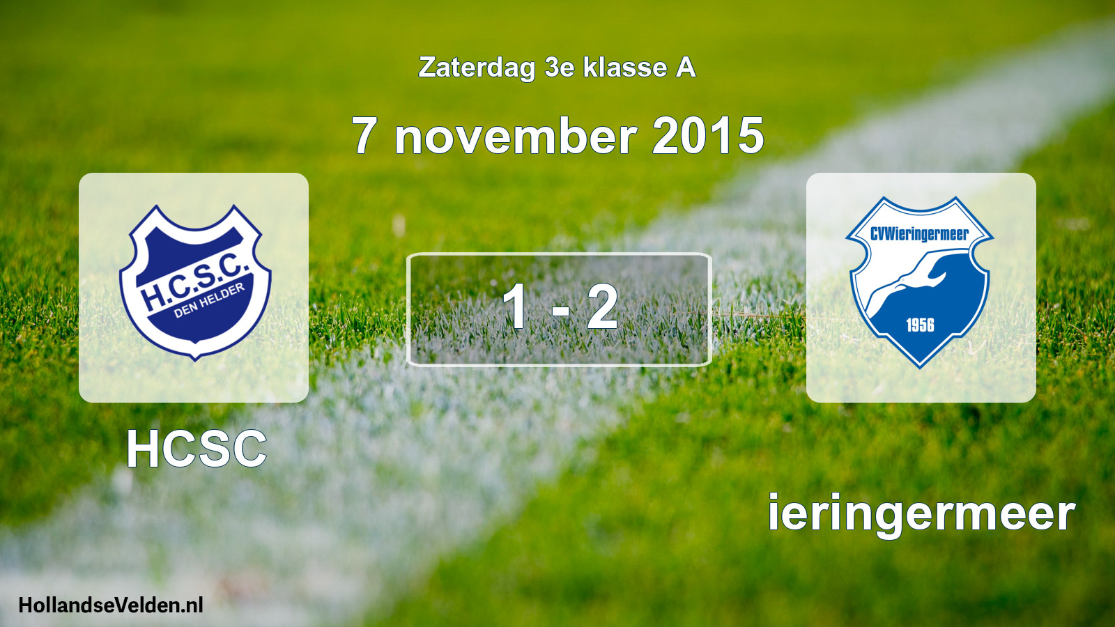Total number of matches played: HCSC - Wieringermeer 1 - 2 (7 November 2015)