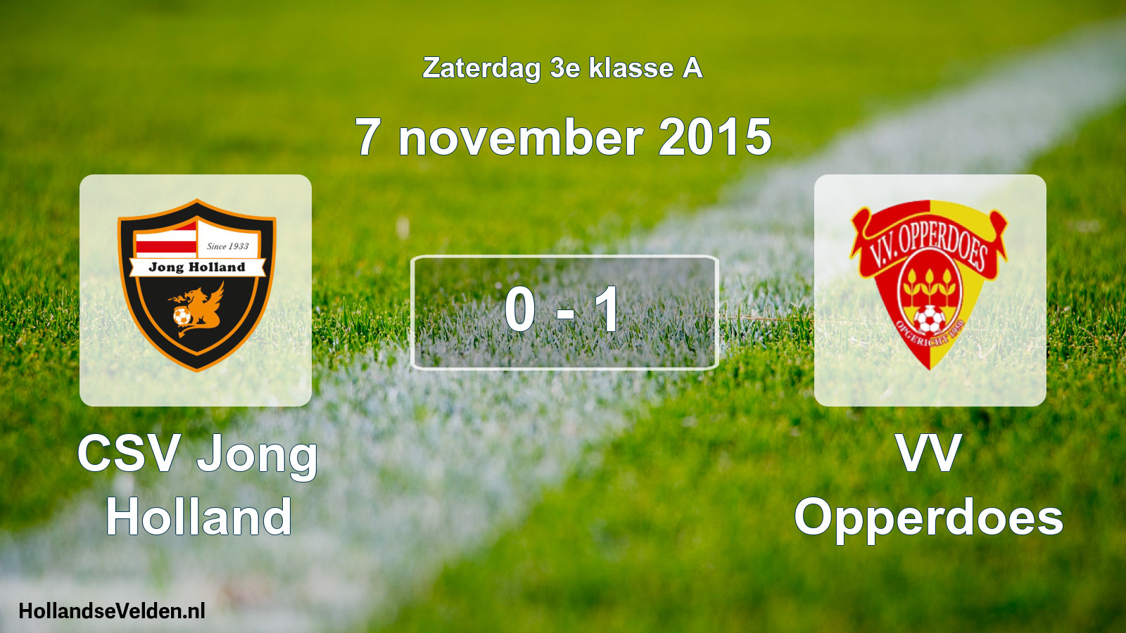 Total number of matches played: CSV Jong Holland - VV Opperdoes 0 - 1 (7 November 2015)