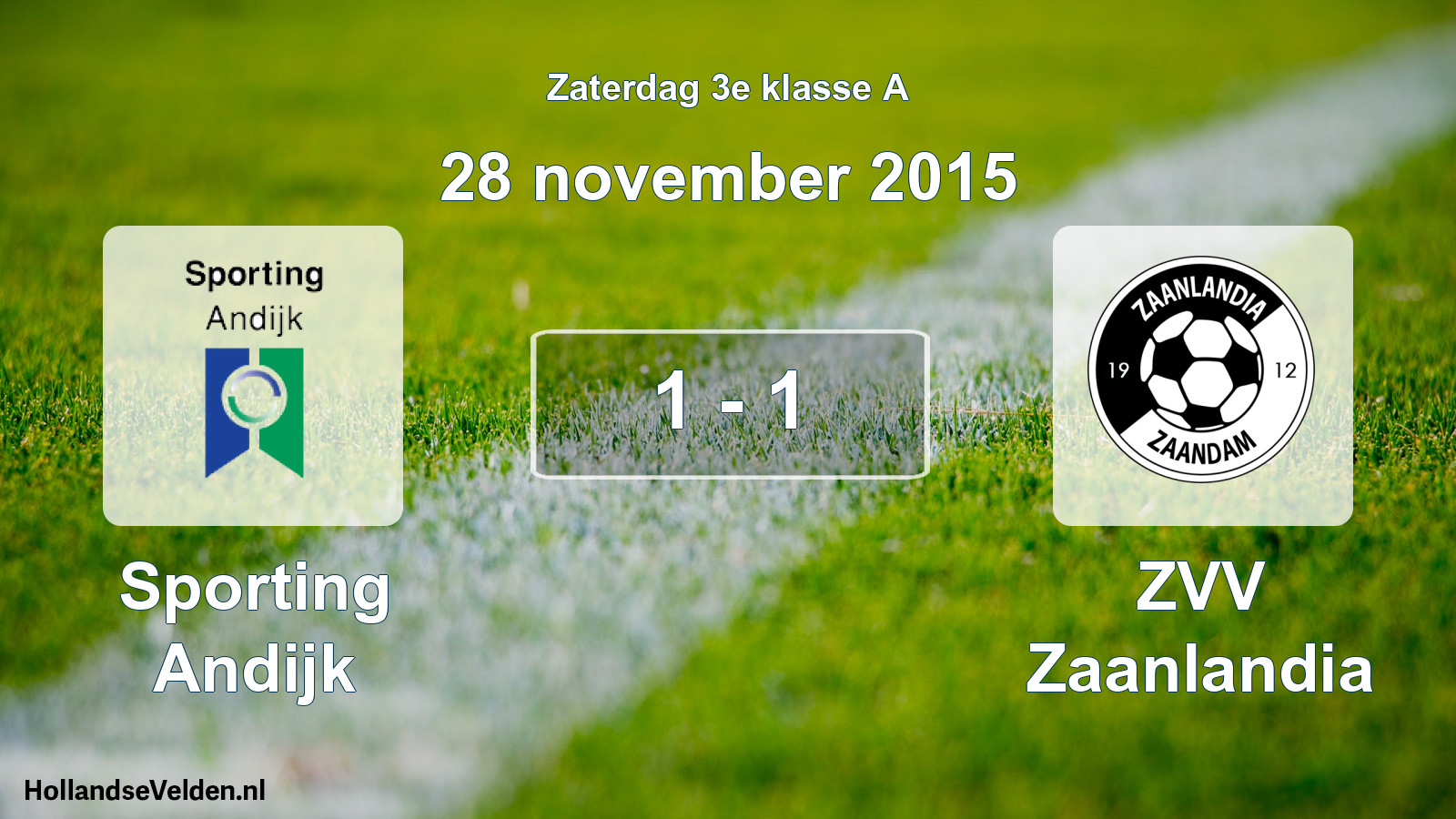Total number of matches played: Sporting Andijk - ZVV Zaanlandia 1 - 1 (28 November 2015)