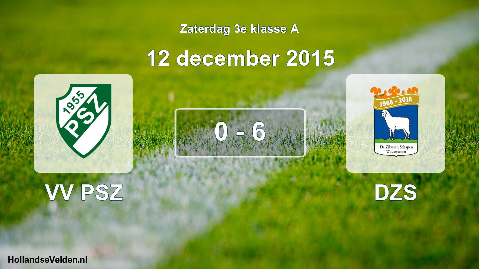 Total number of matches played: VV PSZ - DZS 0 - 6 (12 December 2015)