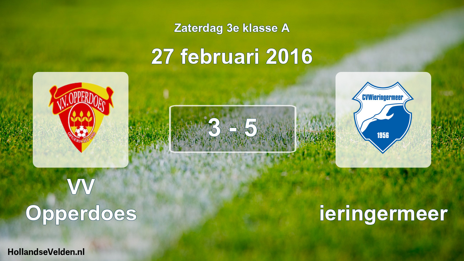Total number of matches played: VV Opperdoes - Wieringermeer 3 - 5 (27 February 2016)