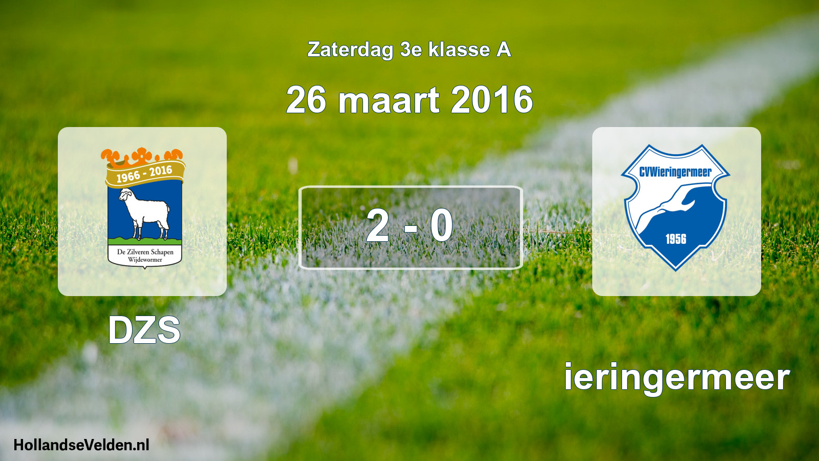 Total number of matches played: DZS - Wieringermeer 2 - 0 (26 March 2016)