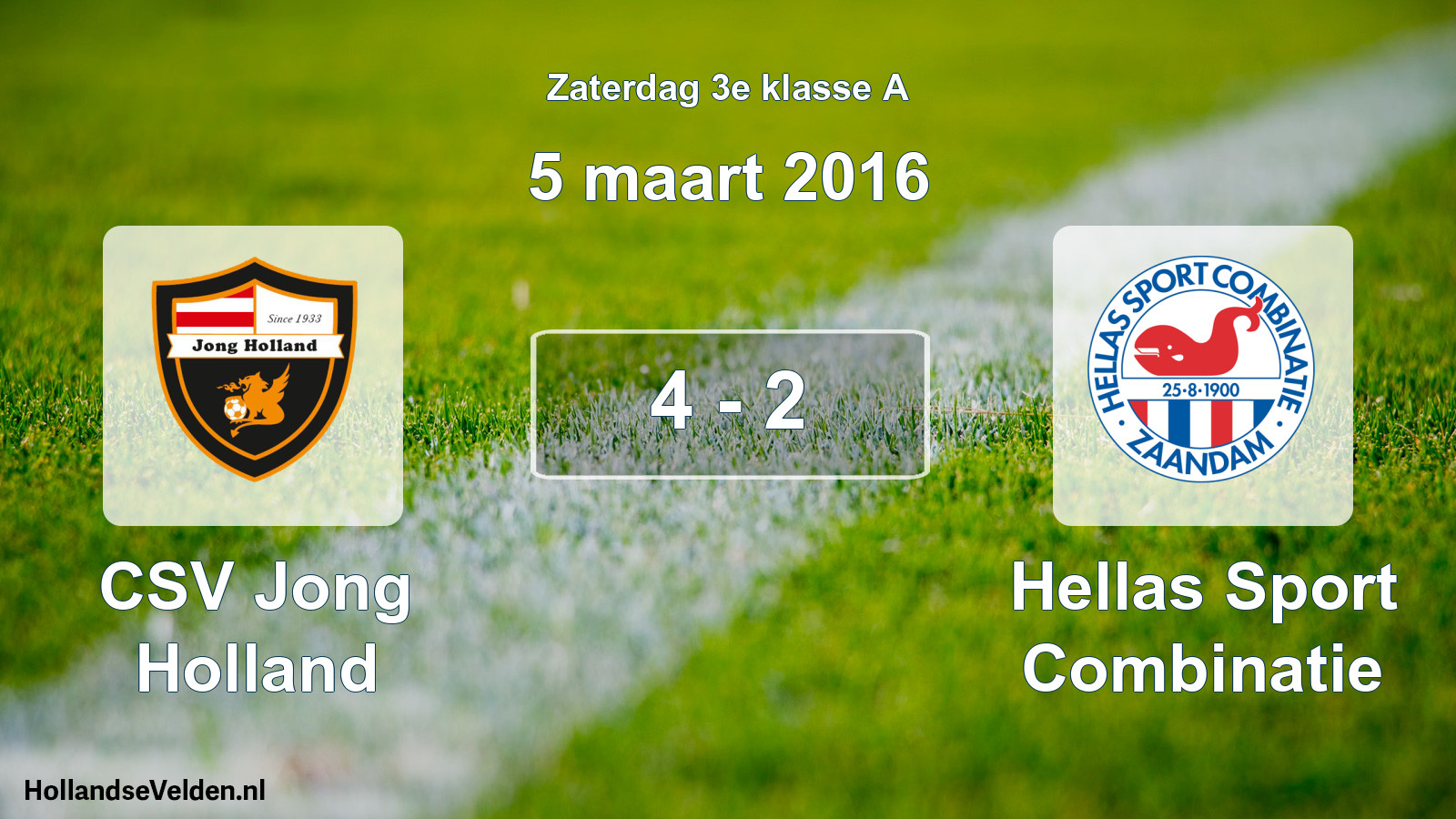 Total number of matches played: CSV Jong Holland - Hellas Sport Combinatie 4 - 2 (5 March 2016)