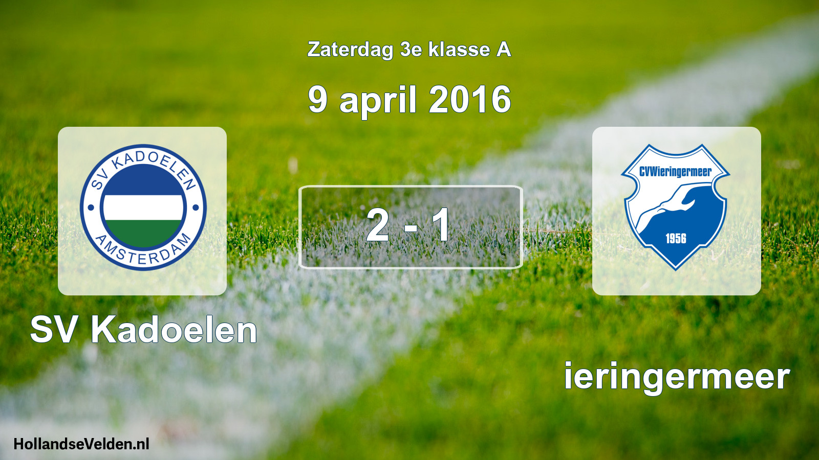 Total number of matches played: SV Kadoelen - Wieringermeer 2 - 1 (9 April 2016)