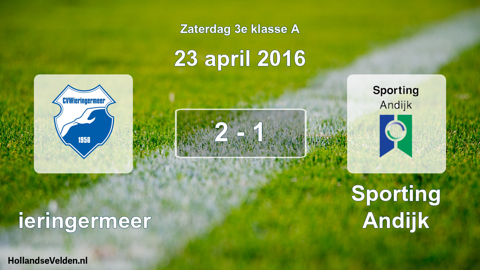 Total number of matches played: Wieringermeer - Sporting Andijk 2 - 1 (23 April 2016)