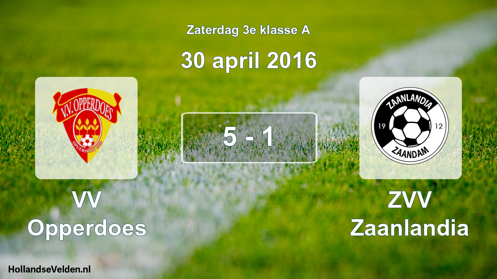 Total number of matches played: VV Opperdoes - ZVV Zaanlandia 5 - 1 (30 April 2016)