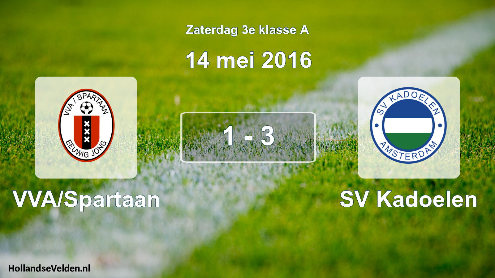 Total number of matches played: VVA/Spartaan - SV Kadoelen 1 - 3 (14 May 2016)