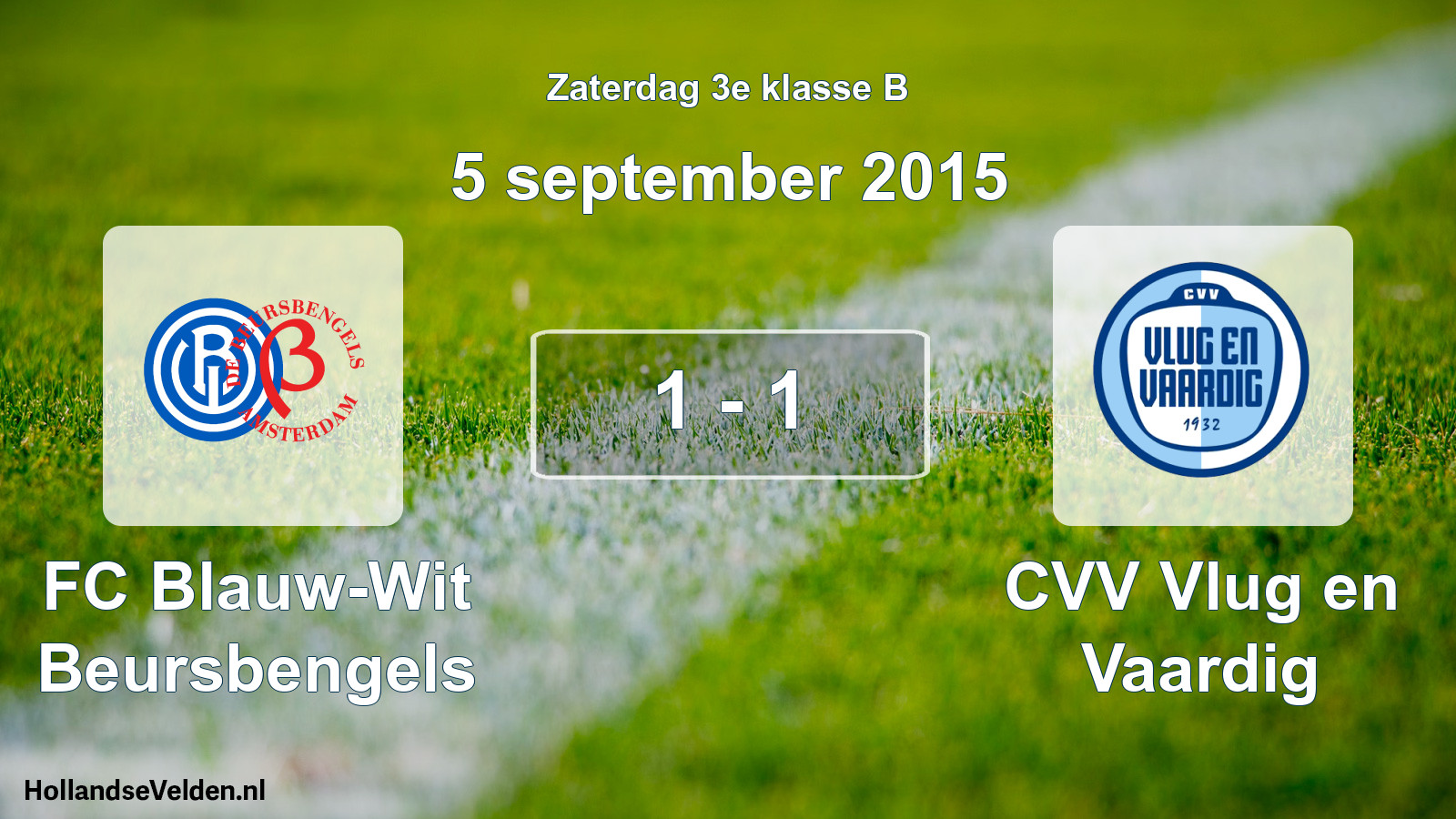 Total number of matches played: FC Blauw-Wit Beursbengels - CVV Vlug en Vaardig 1 - 1 (5 September 2015)