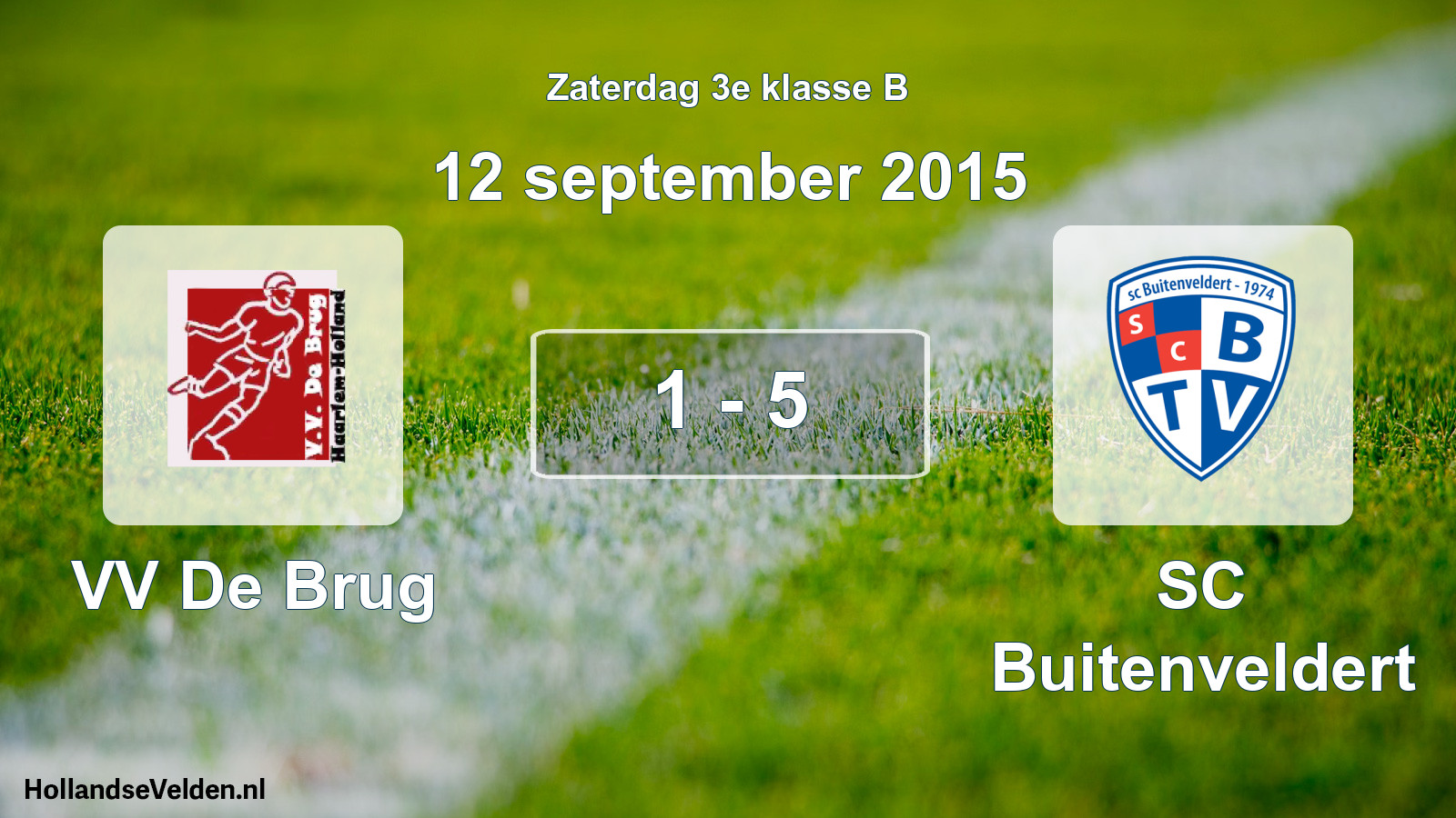 Total number of matches played: VV De Brug - SC Buitenveldert 1 - 5 (12 September 2015)
