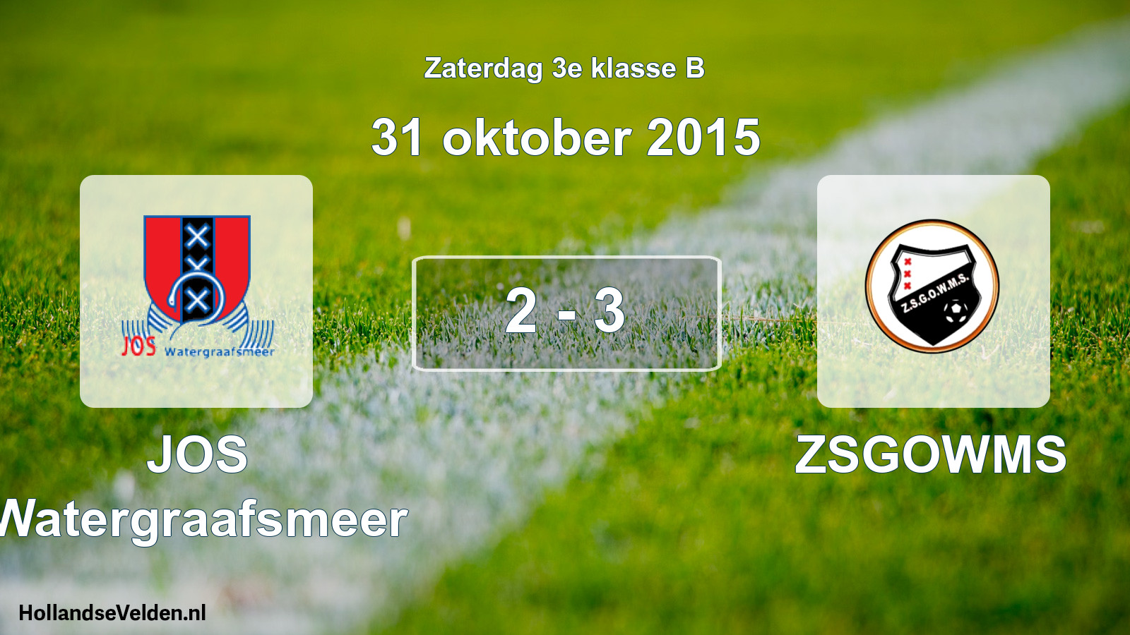 Total number of matches played: JOS Watergraafsmeer - ZSGOWMS 2 - 3 (31 October 2015)