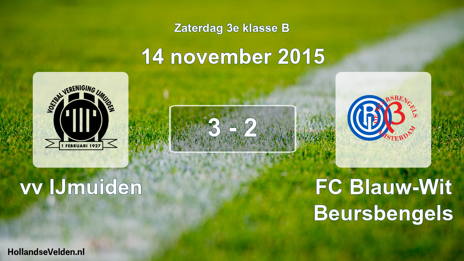 Total number of matches played: vv IJmuiden - FC Blauw-Wit Beursbengels 3 - 2 (14 November 2015)