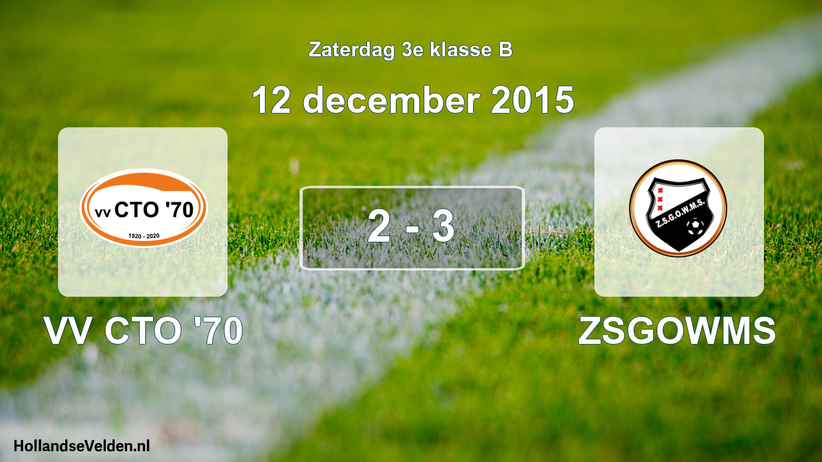 Total number of matches played: VV CTO '70 - ZSGOWMS 2 - 3 (12 December 2015)