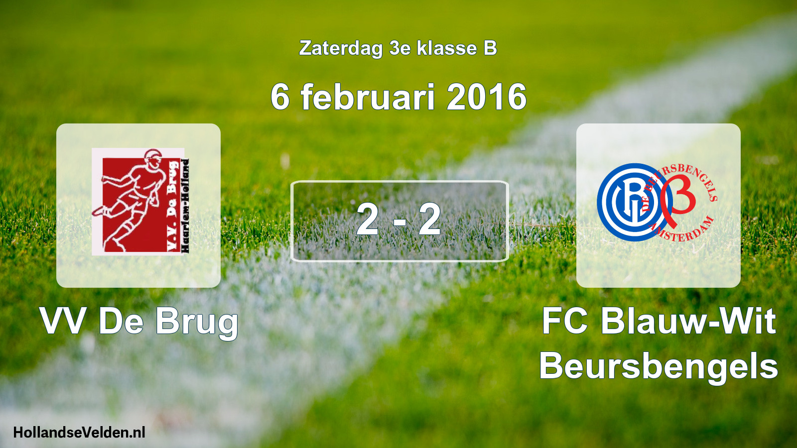 Total number of matches played: VV De Brug - FC Blauw-Wit Beursbengels 2 - 2 (6 February 2016)
