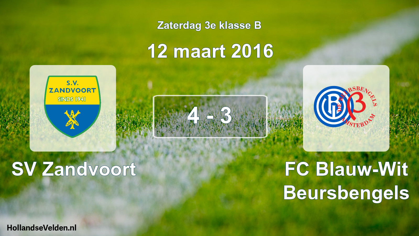 Total number of matches played: SV Zandvoort - FC Blauw-Wit Beursbengels 4 - 3 (12 March 2016)