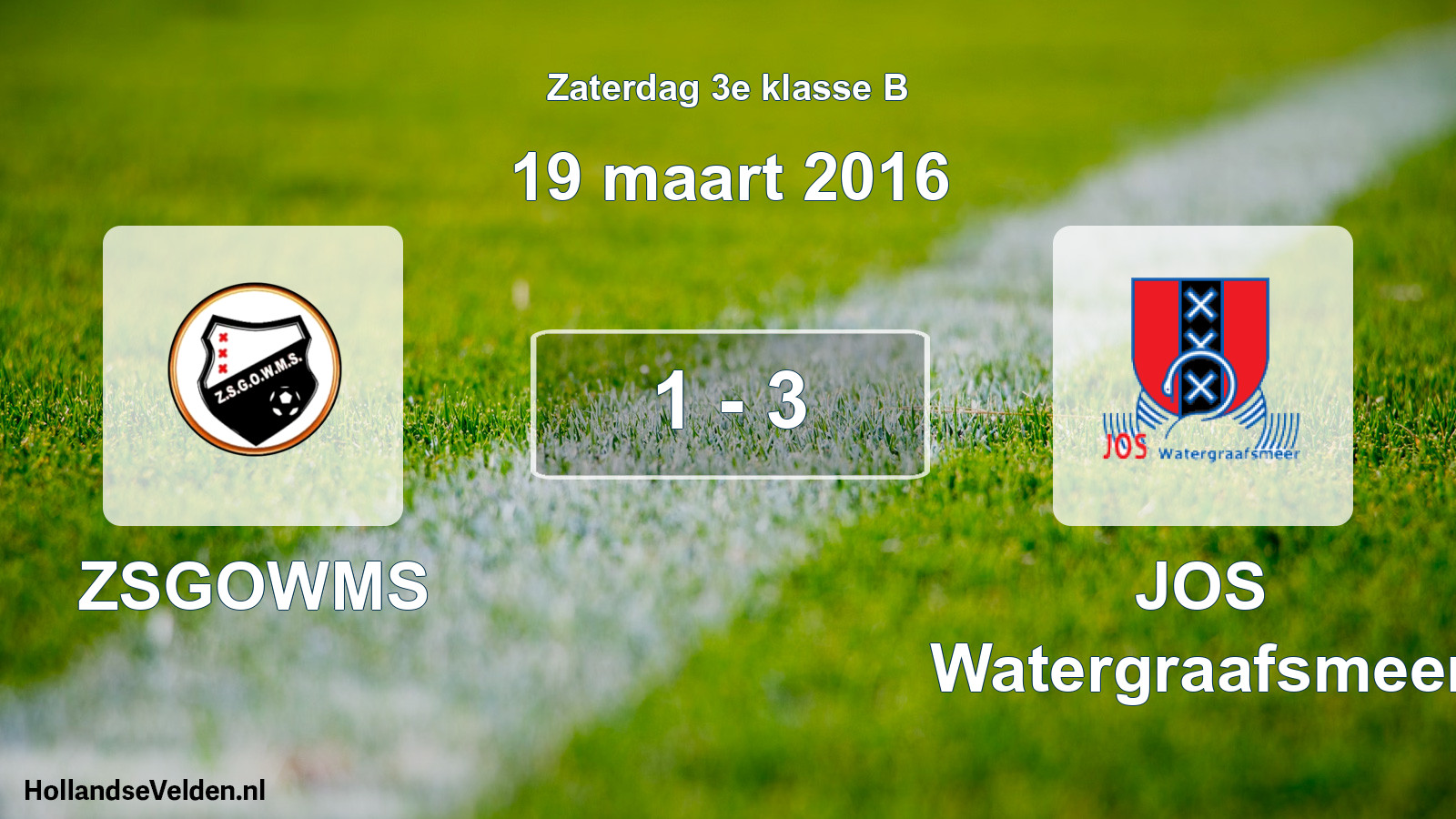 Total number of matches played: ZSGOWMS - JOS Watergraafsmeer 1 - 3 (19 March 2016)