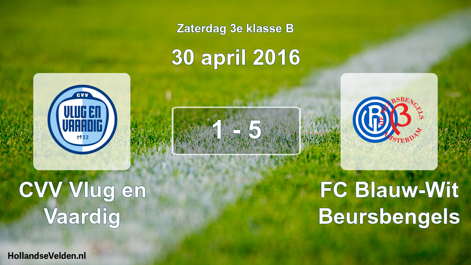 Total number of matches played: CVV Vlug en Vaardig - FC Blauw-Wit Beursbengels 1 - 5 (30 April 2016)